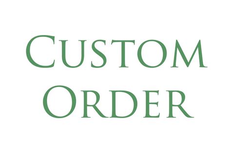 Custom Order